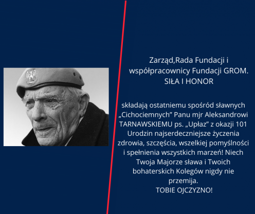 Życzenia urodzinowe dla Pana mjr Aleksandra Tarnawskiego ps. „Upłaz” w dniu 101 urodzin.